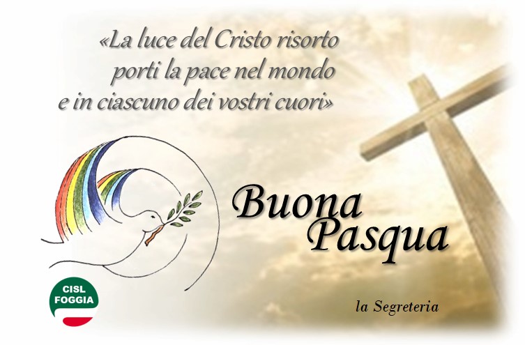 Carla Costantino,Cisl Foggia: “Santa Pasqua per la Pace, il Lavoro e la Responsabilità.